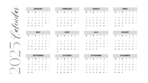 Black and white 2025 year calendar with grey color for month headings