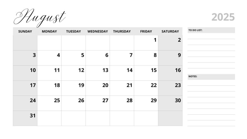 Black and white August 2025 calendar with grey color weekends and to do list